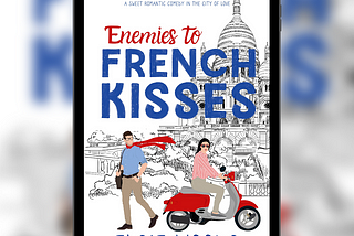 Book Review: Enemies to French Kisses by Elsie Woods