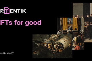 Artentik is using the power of NFTs for good