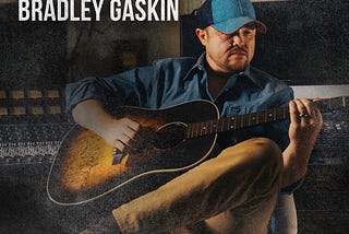 REVIEW: Bradley Gaskin — Accidentally Drunk (SINGLE)