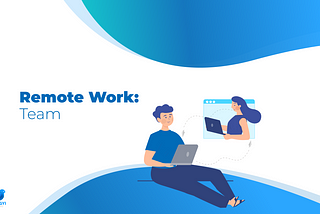 Remote Work — Team