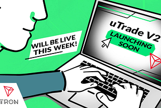 uTrade V2 Launch on Tron Opens the Door to New Innovations in DeFi Trading