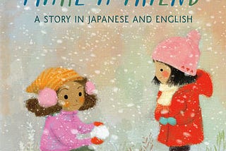 REVIEW: “Words to Make a Friend A Story in Japanese and English”