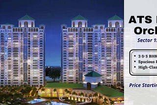 ATS Group New Launch Project |ATS Pious Orchard Sector 150 Noida