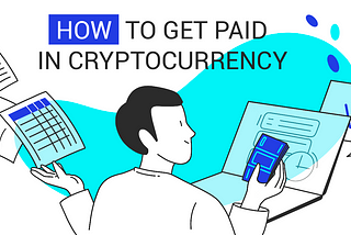 How to get paid (or pay employees) in cryptocurrency
