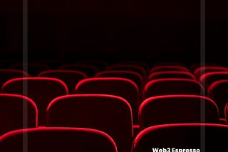 Web3 Espresso — Web3 and the Film Industry — cinema