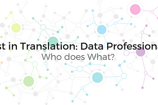 Lost in Translation: Data Industry Professionals