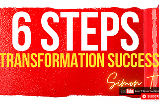 6 Steps to Transformation Success