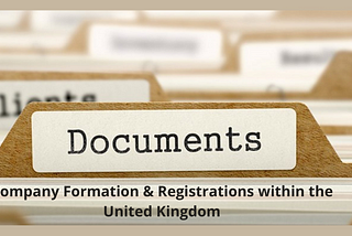 Company Formation & Registrations within the United Kingdom