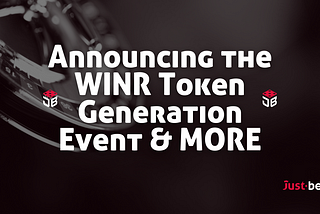 Part 2: Announcing the WINR Token Generation Event & MORE