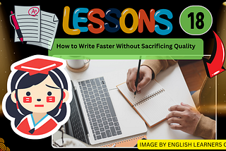 How to Write Faster Without Sacrificing Quality