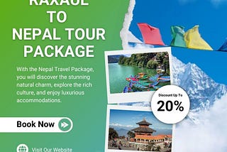 Raxaul to Nepal Tour Package