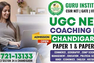 UGC NET offline online Preparation: Guru Institute’s Journey to Being the Best in Chandigarh Sector…