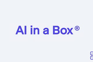 AI in a Box®: Unleash Your Business’s Potential with tailored AI Services