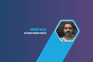 Harish Vajja | Software Engineer and CEO | Texas, Dallas