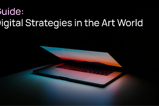 Unlocking Creativity: Digital Strategies in the Art World