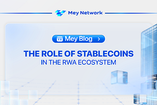 The Role of Stablecoins in the RWA Ecosystem