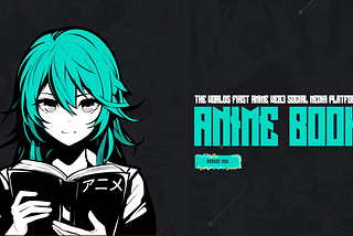 Animebook: Redefining the Anime Experience in Web3