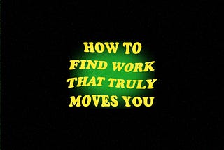 How to find work that truly moves you and how 2pac can help