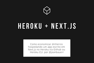 Como hospedar uma aplicação feita com next.js no Heroku