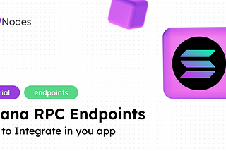 How to Integrate Solana RPC Endpoints in 5 Minutes