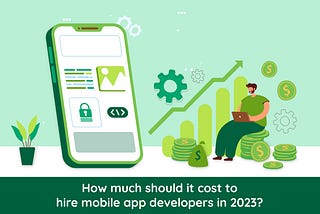 Hire Mobile App Developers Cost