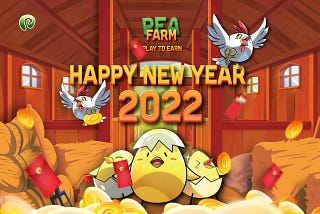 The year 2021 has just ended, PEA FARM team would like to thank the community of PEAFARM’S T.E.C.H