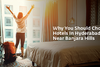 Why You Should Choose Hotels In Hyderabad Near Banjara Hills — Best Western Ashoka