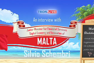 TronLive interviews with Silvio Schembri — Junior Minister responsible for the blockchain policy in…