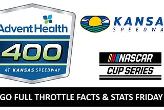 GFT Facts & Stats Friday: NASCAR Cup Series AdventHealth 400 at Kansas Speedway