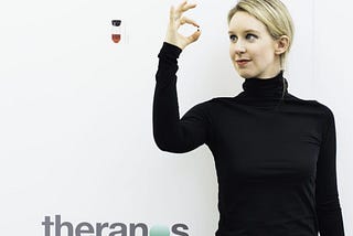 “Fake it until you make it” or the story of Theranos