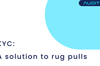 Recent rug pull incident and the increasing need for KYC