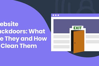 Website Backdoors: What are They and How to Clean Them