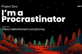 I am a Procrastinator