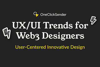 Design Trends in Web3: Innovative, User-Centered Design