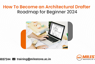 How To Become an Architectural Drafter: Roadmap for Beginner [2024]