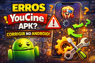 Como corrigir erros comuns do APK do YouCine no Android