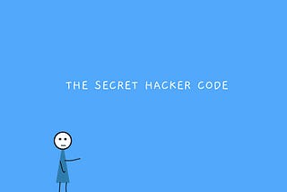 The Secret Hacker Code