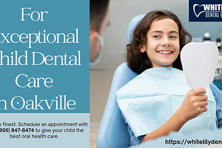 Promoting Healthy Smiles: Child Dental Tips Oakville