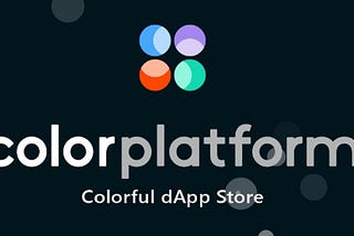 Color Platform - The New Generation of Blockhain Platform to Support Decentralized Applications…