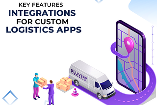 Top Features in LOGISTICS APP