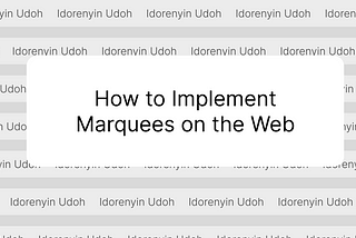 How to Implement Marquees on the Web