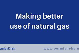 Making better use of natural gas