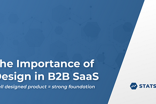The Importance of Design in B2B SaaS