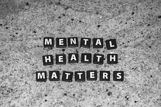 “Mental Health Matters” written in b&w letters