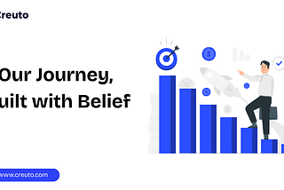 The Creuto Journey: Built with Belief, Growing with You