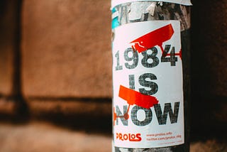 The Dystopian World of 1984 Has Become a Political Reality