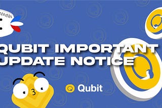 [News] Avis de mise à jour important de Qubit