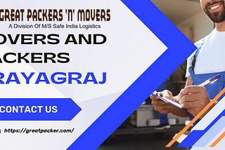 Streamlining Relocation: The Role of Movers and Packers in Prayagraj, Featuring Great Packer and…