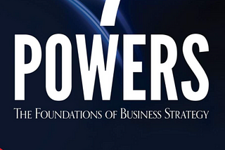Year of Books 2021: 7 Powers: The Foundations of Business Strategy by 
Hamilton Helmer