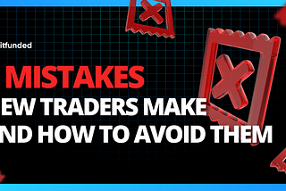 5 Mistakes New Traders Make and How to Avoid Them! 🚫📈